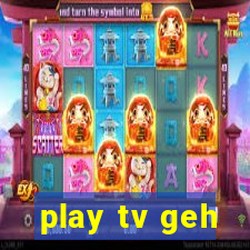 play tv geh